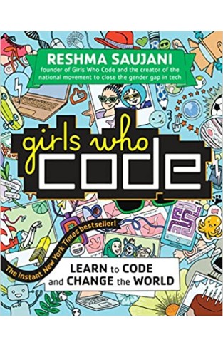 Girls Who Code: Learn to Code and Change the World - (PB)